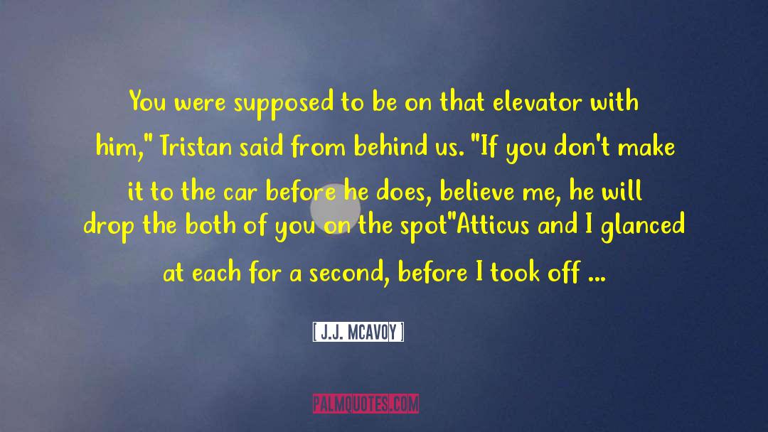 Atticus quotes by J.J. McAvoy