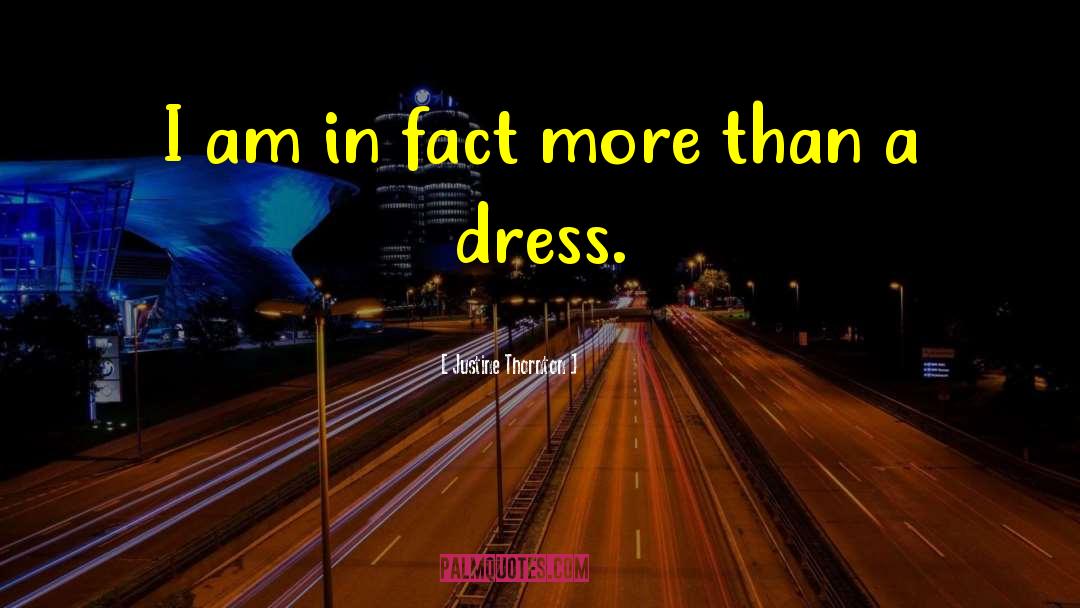 Attires Dresses quotes by Justine Thornton