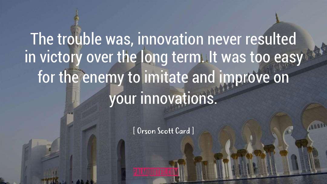 Attis Innovations quotes by Orson Scott Card