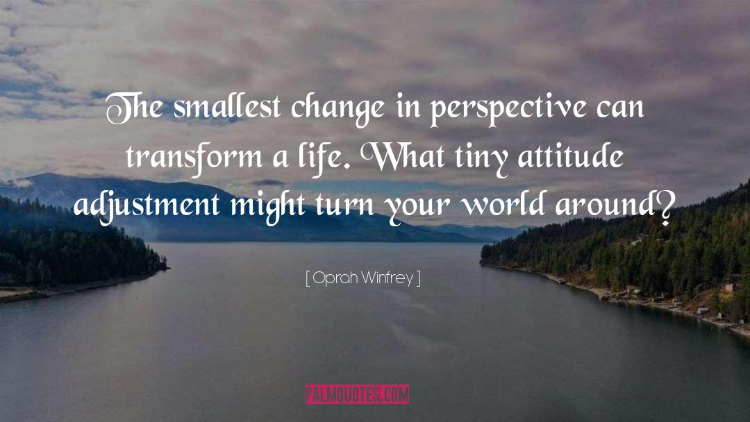Attitude Adjustment quotes by Oprah Winfrey