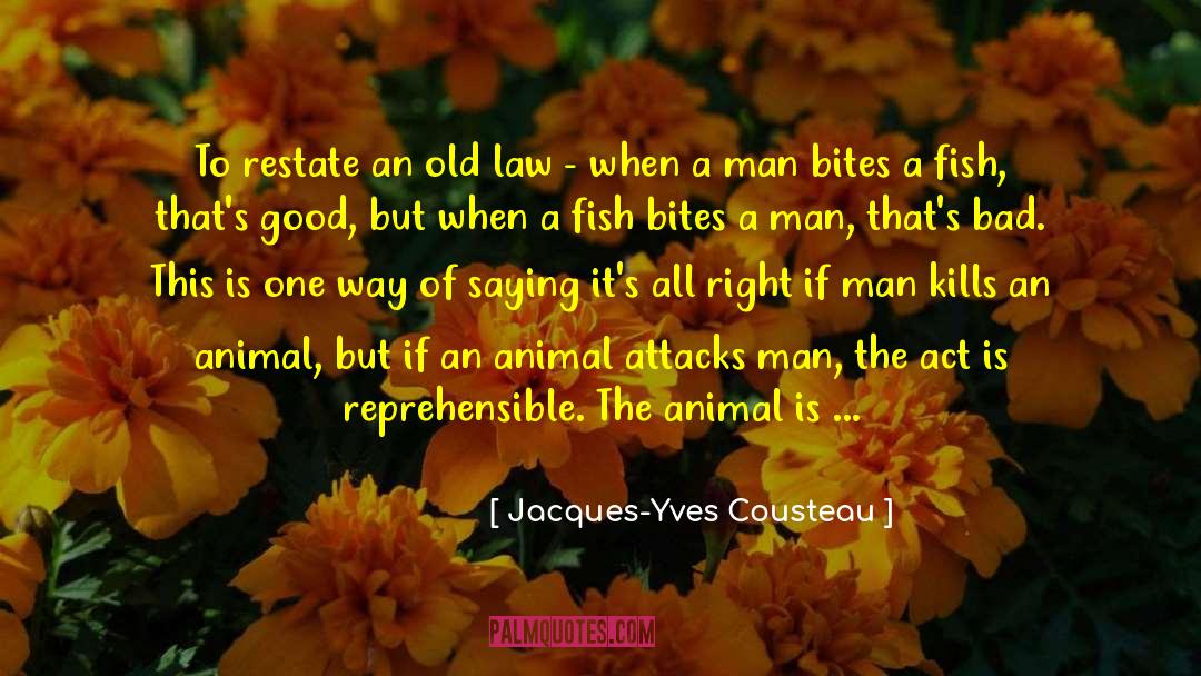 Attitude Behavior Actions quotes by Jacques-Yves Cousteau