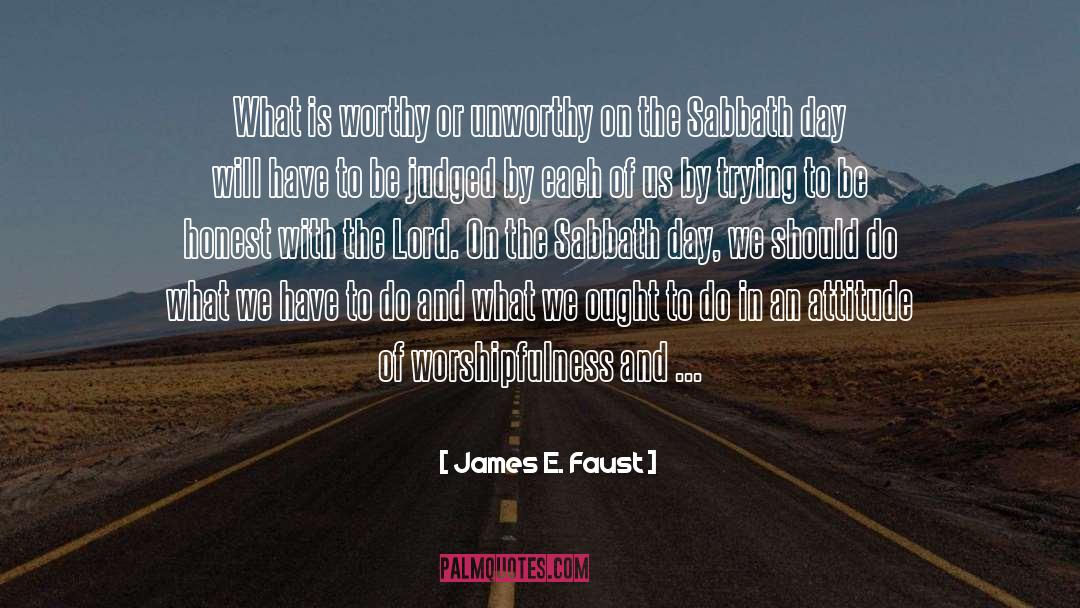 Attitude In Life quotes by James E. Faust