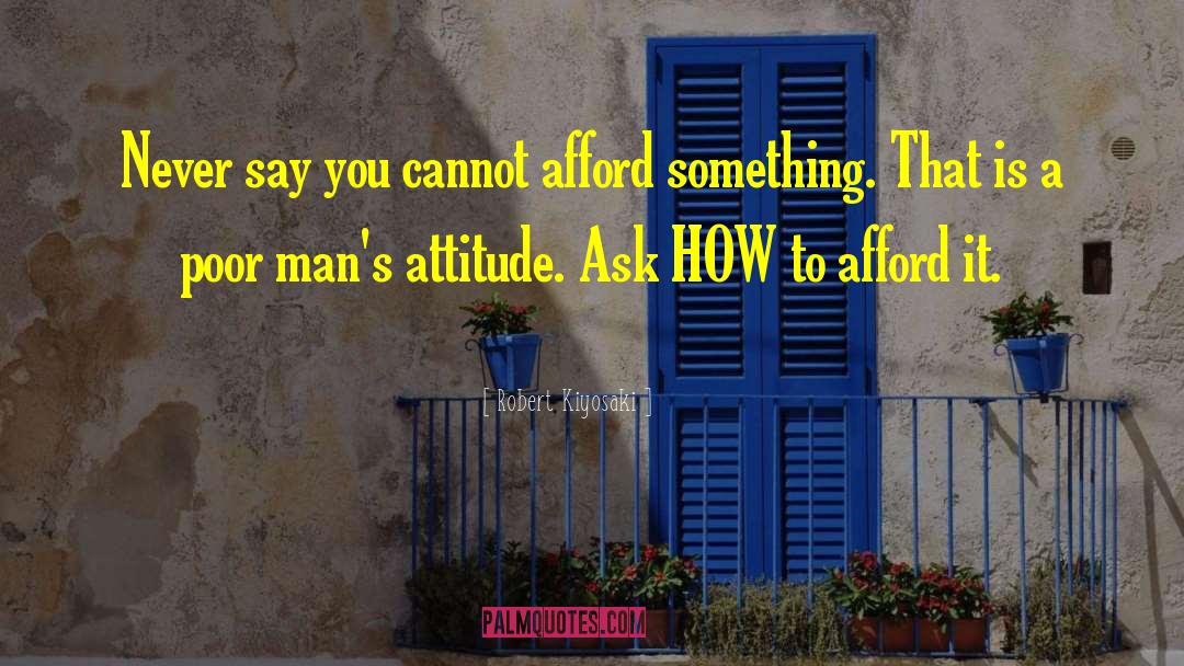 Attitude Inspiration quotes by Robert Kiyosaki