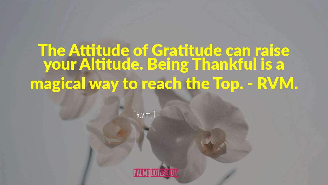 Attitude Of Gratitude quotes by R.v.m.