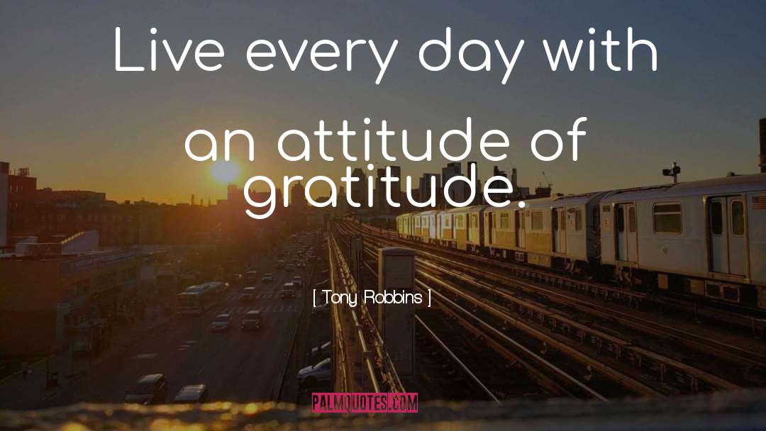 Attitude Of Gratitude quotes by Tony Robbins