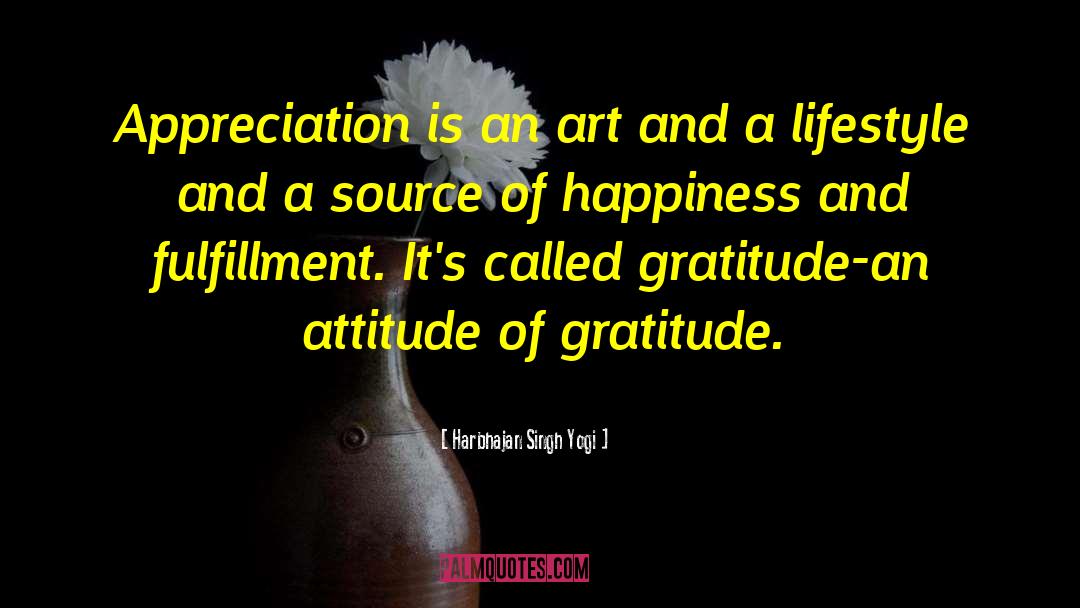 Attitude Of Gratitude quotes by Harbhajan Singh Yogi