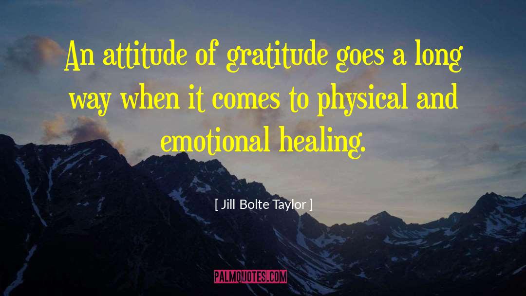 Attitude Of Gratitude quotes by Jill Bolte Taylor