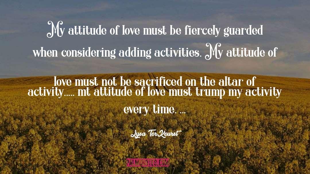 Attitude Of Love quotes by Lysa TerKeurst