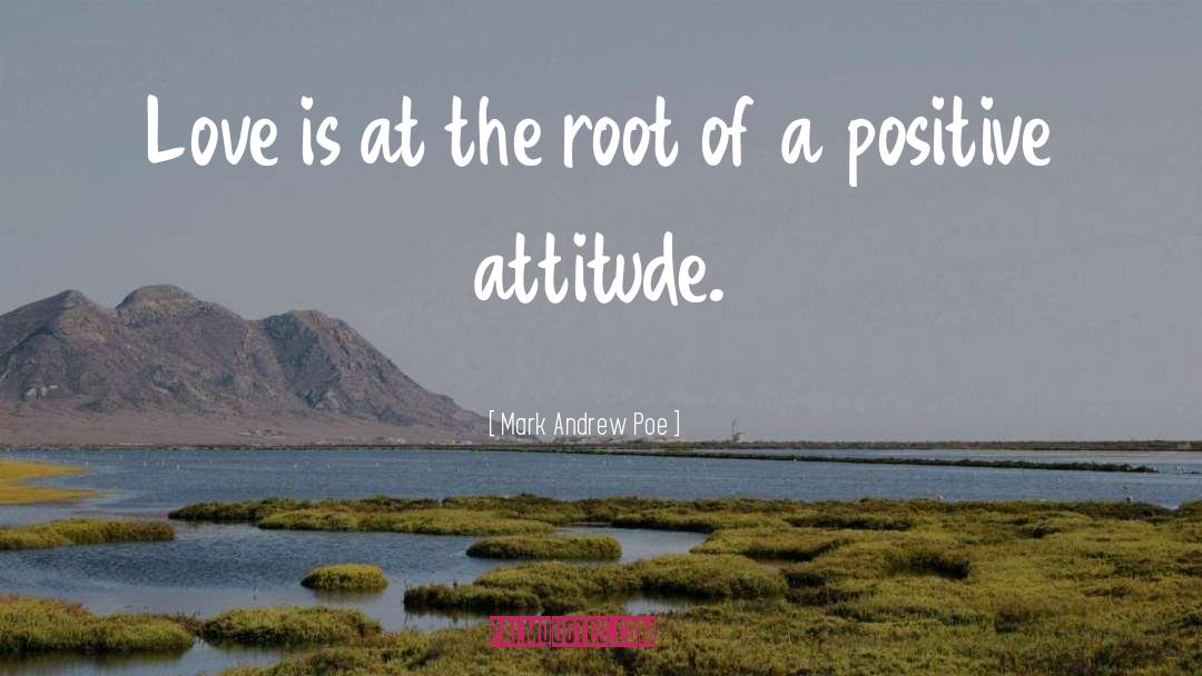 Attitude Of Me quotes by Mark Andrew Poe