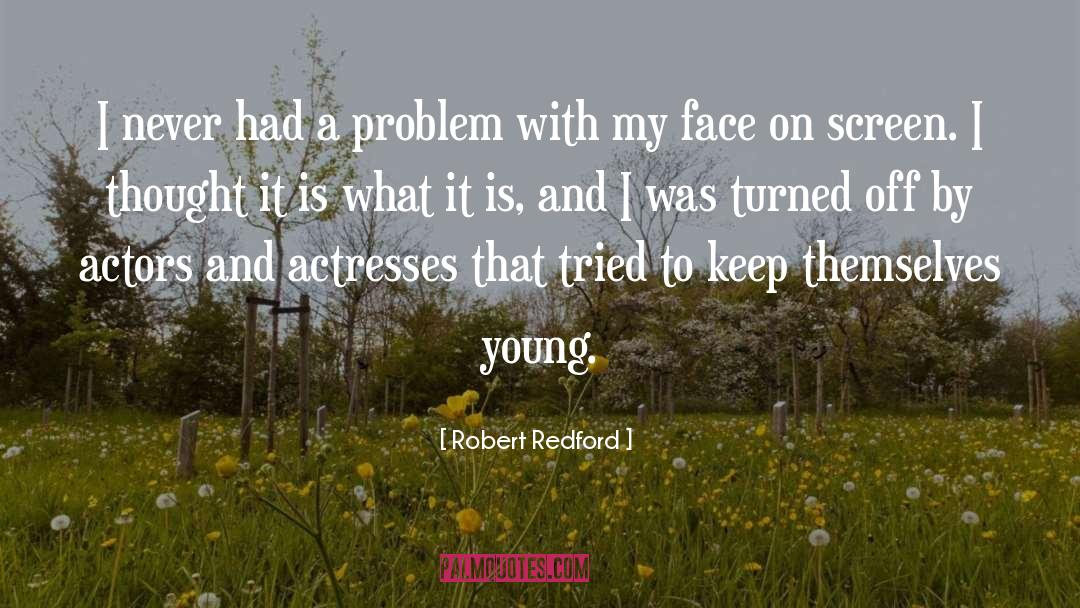 Attitude Problem quotes by Robert Redford