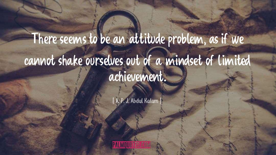 Attitude Problem quotes by A. P. J. Abdul Kalam