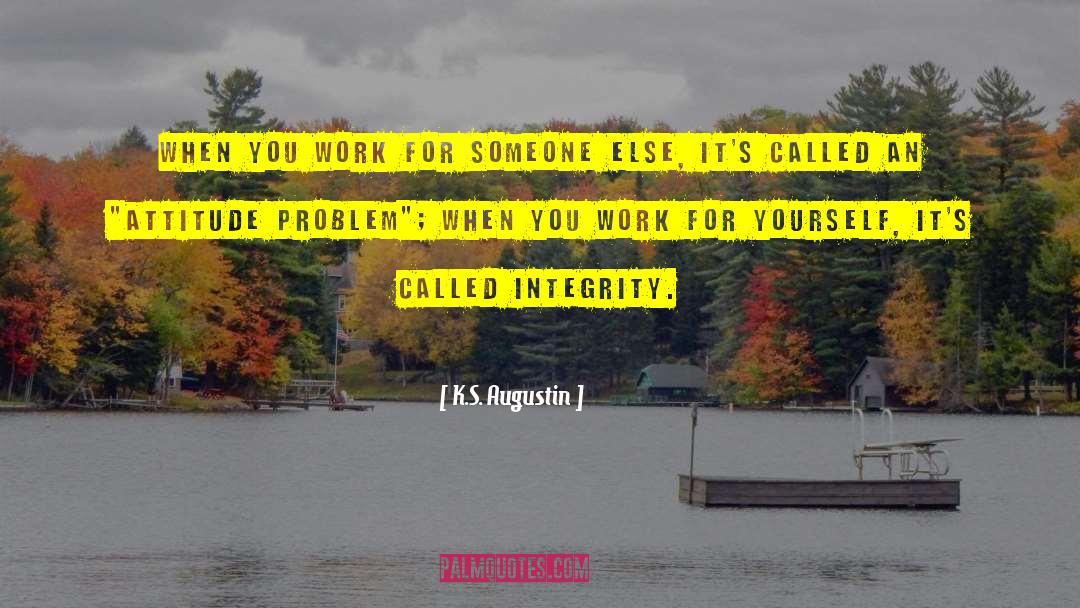 Attitude Problem quotes by K.S. Augustin