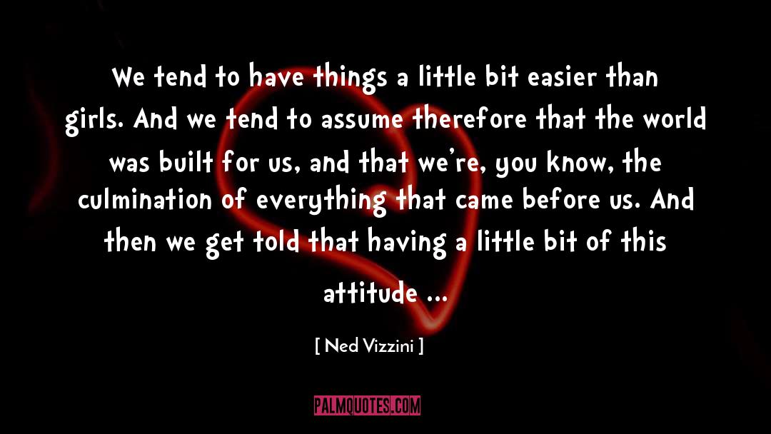 Attitude quotes by Ned Vizzini