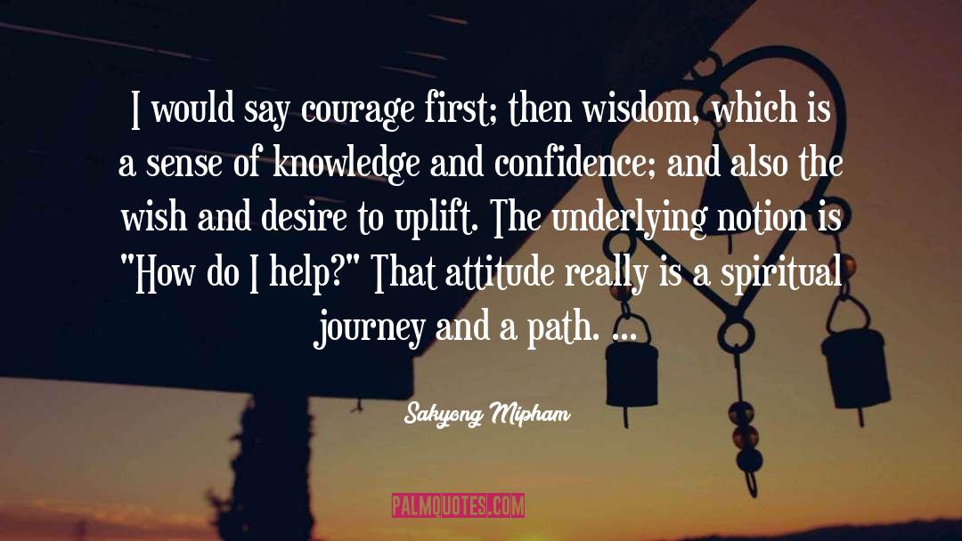 Attitude quotes by Sakyong Mipham
