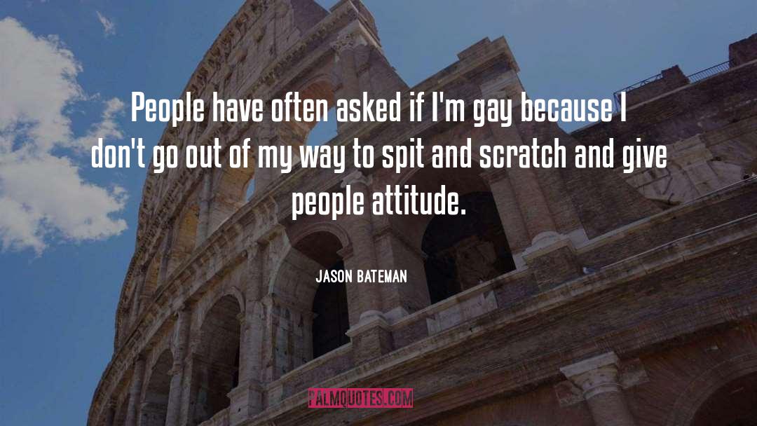 Attitude quotes by Jason Bateman
