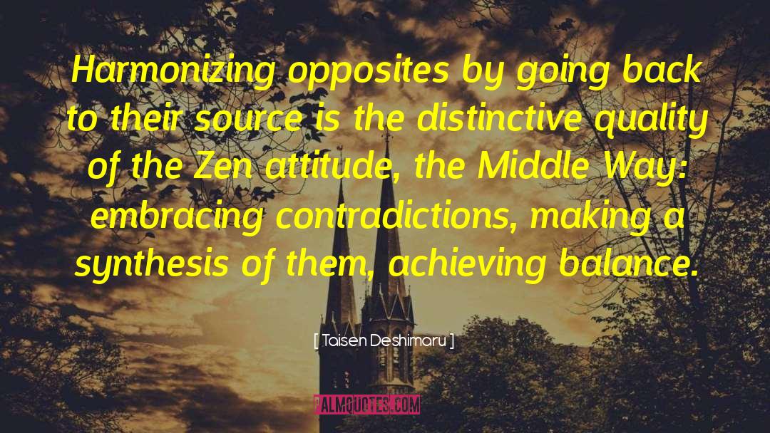 Attitude The quotes by Taisen Deshimaru