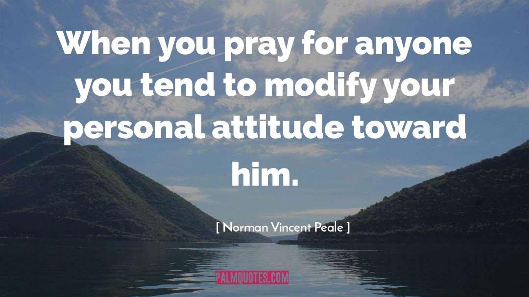 Attitude The quotes by Norman Vincent Peale