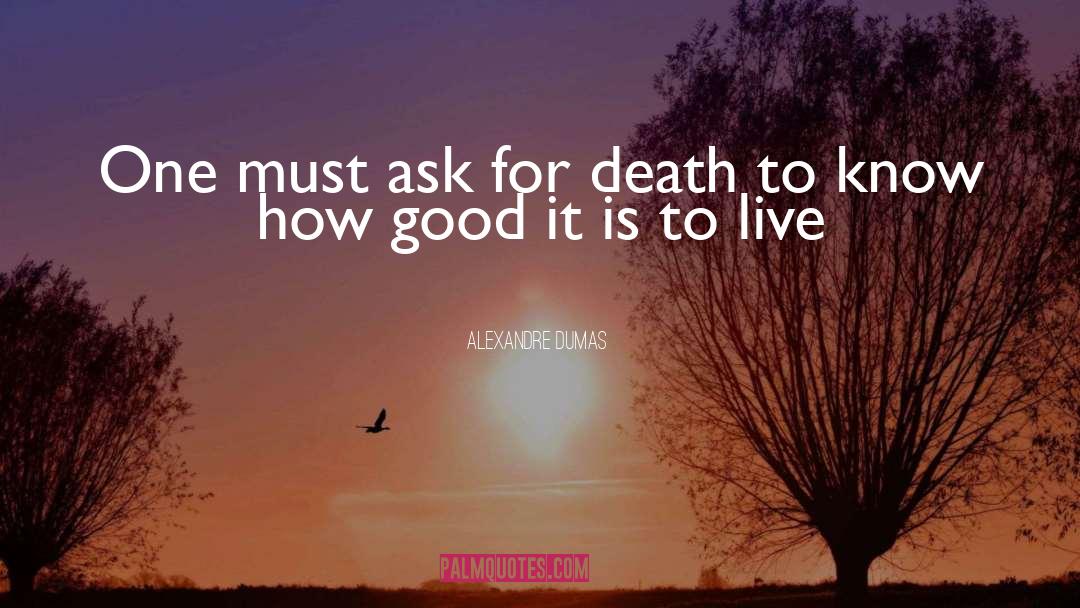 Attitude Toward Life quotes by Alexandre Dumas