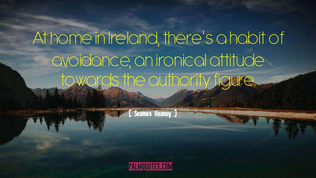 Attitude Towards Nonsense quotes by Seamus Heaney