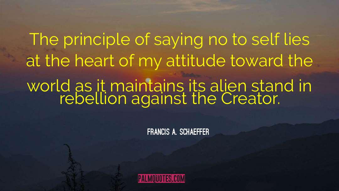 Attitude Whatsapp quotes by Francis A. Schaeffer