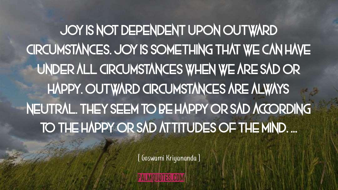 Attitudes Prejudice quotes by Goswami Kriyananda