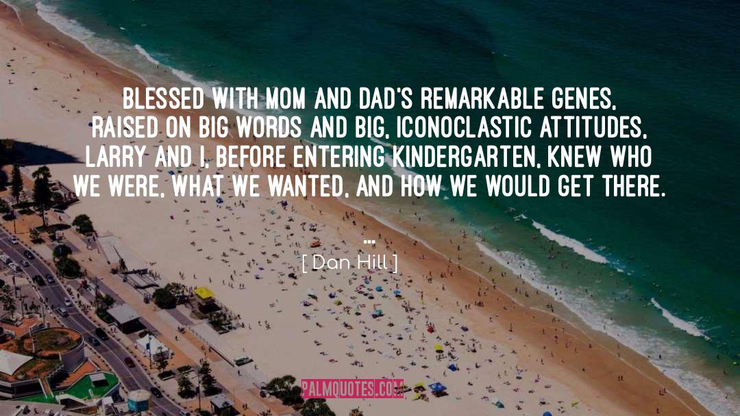 Attitudes quotes by Dan Hill