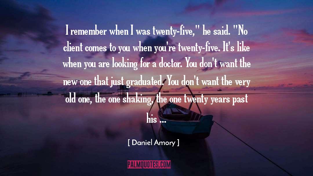 Attorney Client Relationship quotes by Daniel Amory