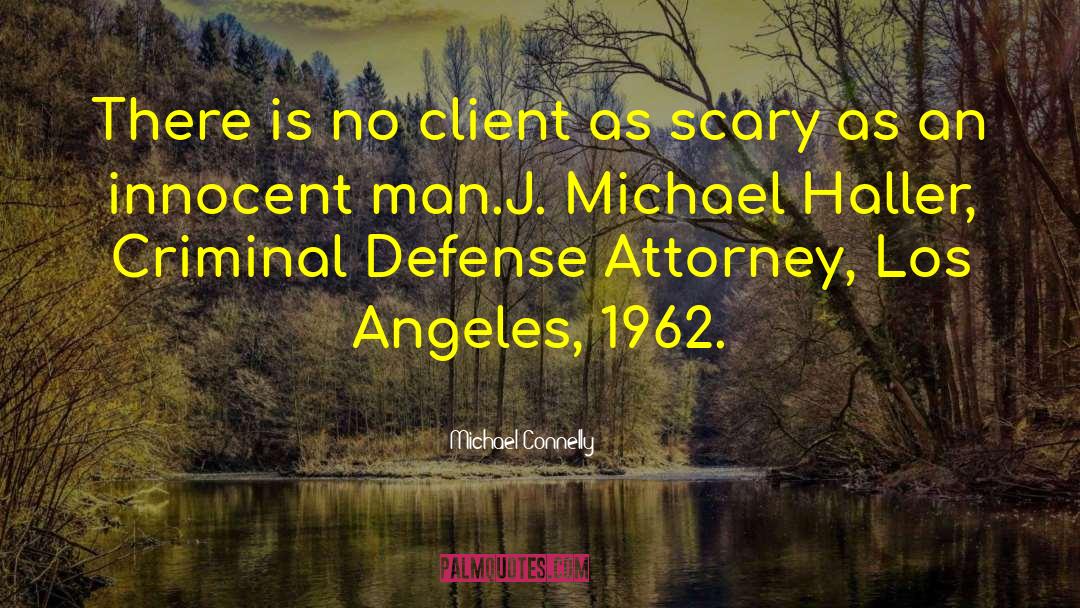 Attorney Client Relationship quotes by Michael Connelly