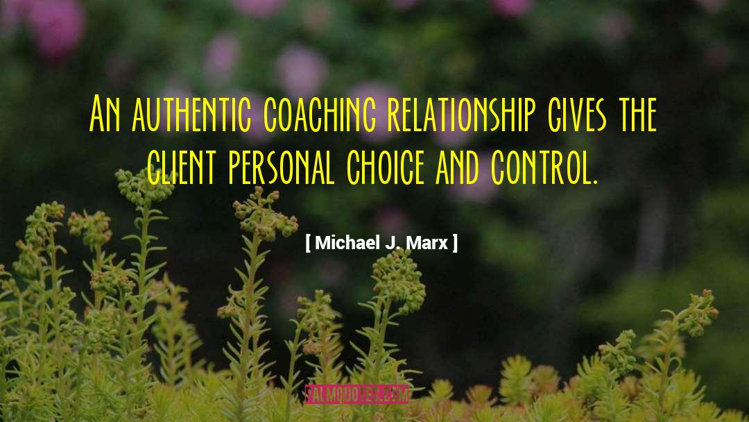 Attorney Client Relationship quotes by Michael J. Marx