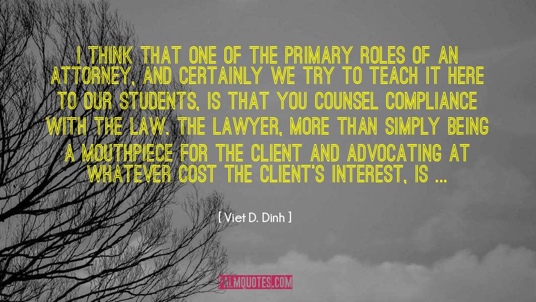 Attorney Client Relationship quotes by Viet D. Dinh
