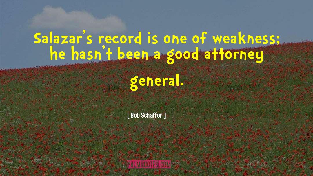 Attorney General quotes by Bob Schaffer