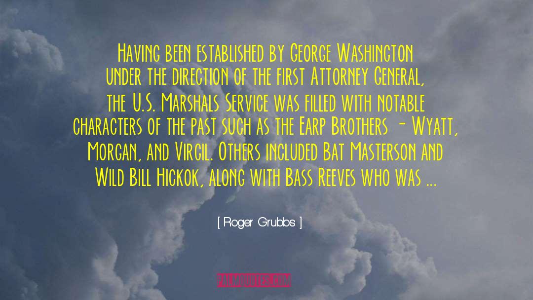 Attorney General quotes by Roger Grubbs