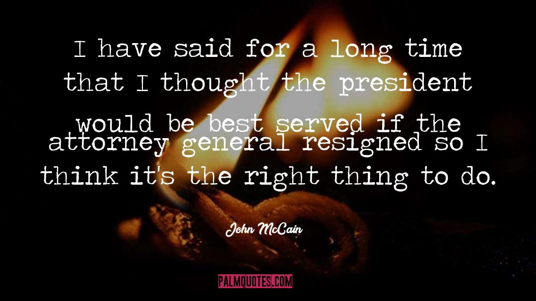 Attorney General quotes by John McCain