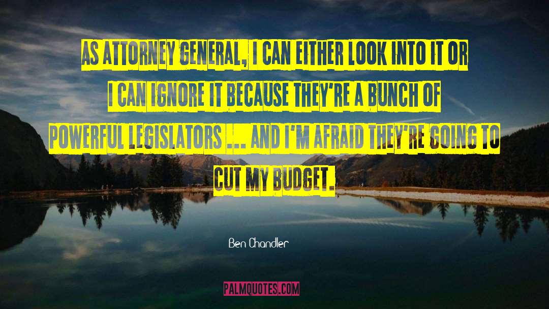 Attorney General quotes by Ben Chandler