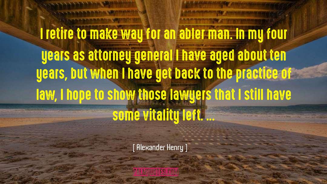 Attorney General quotes by Alexander Henry