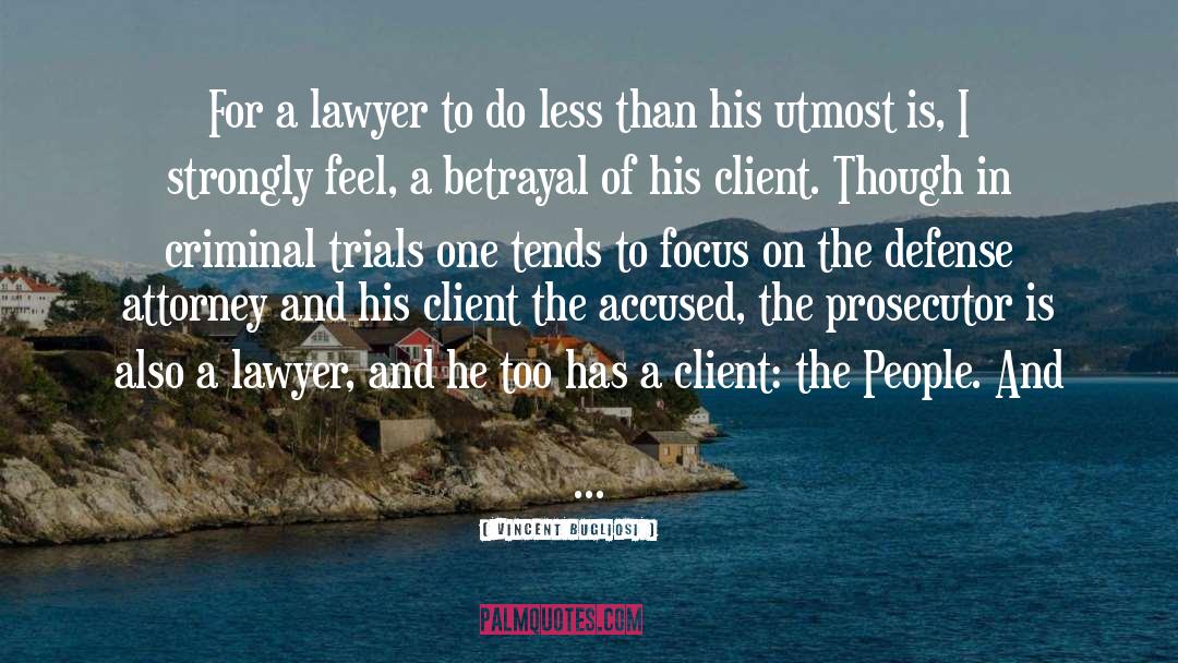 Attorneys quotes by Vincent Bugliosi