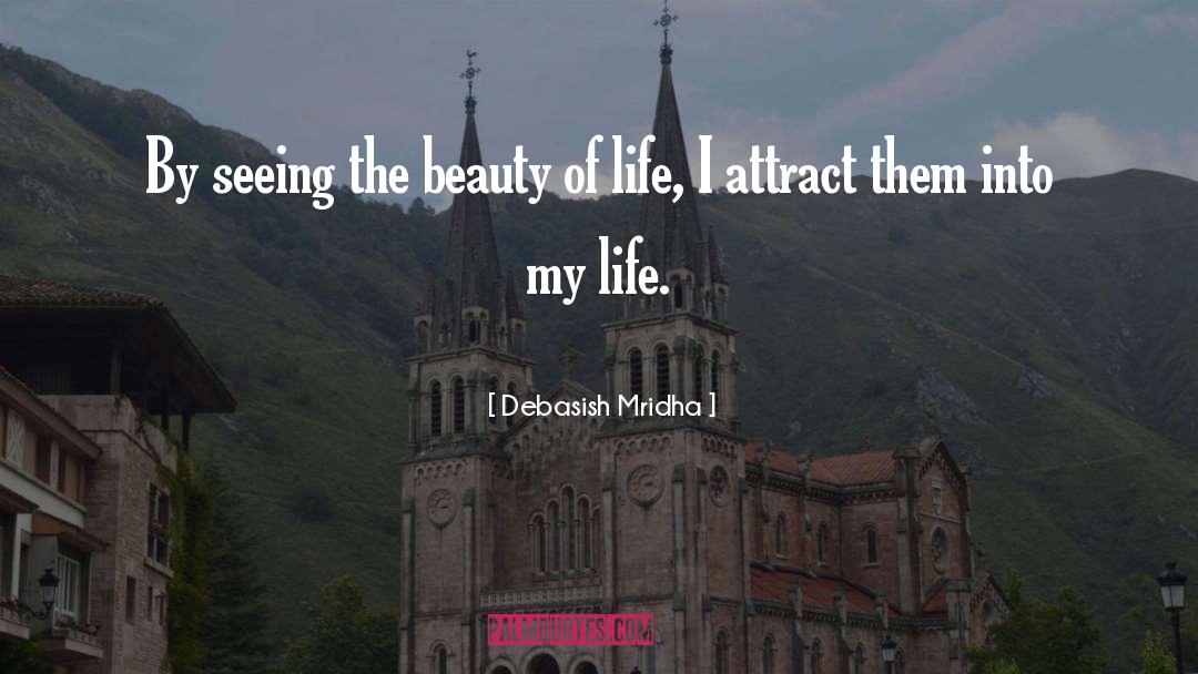 Attract Beauty quotes by Debasish Mridha