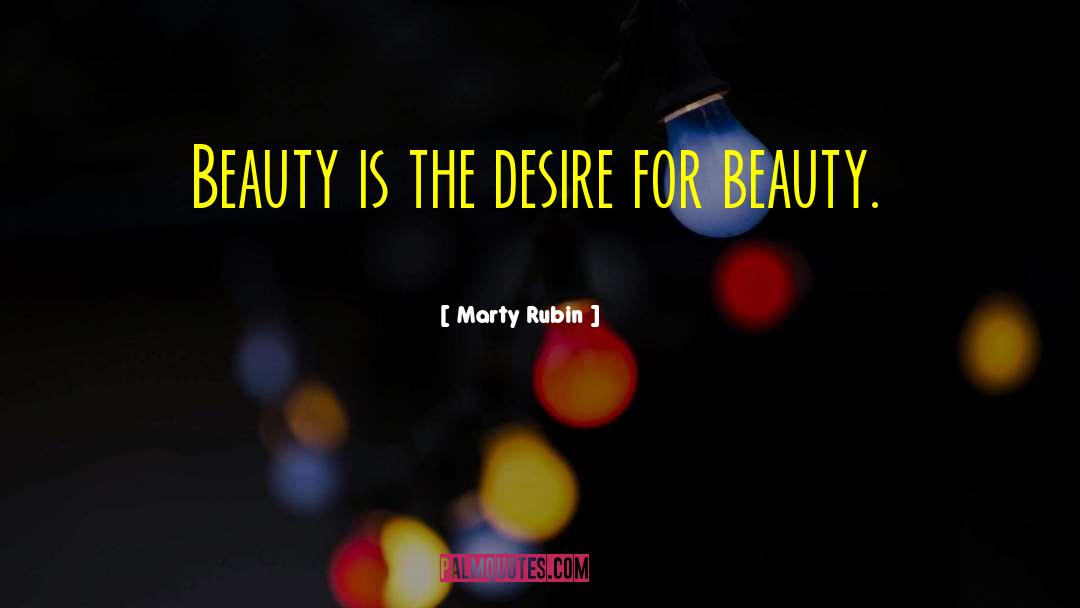 Attract Beauty quotes by Marty Rubin