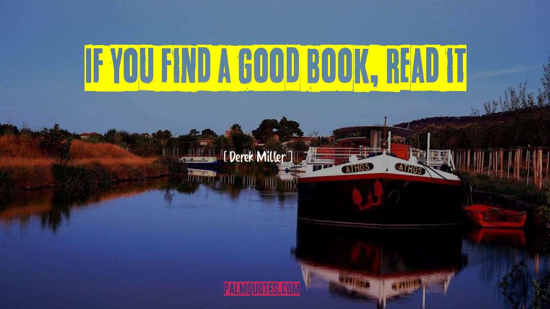 Attract Good quotes by Derek Miller