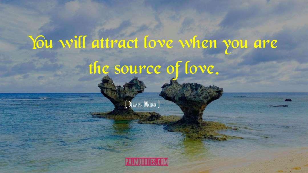 Attract Love quotes by Debasish Mridha
