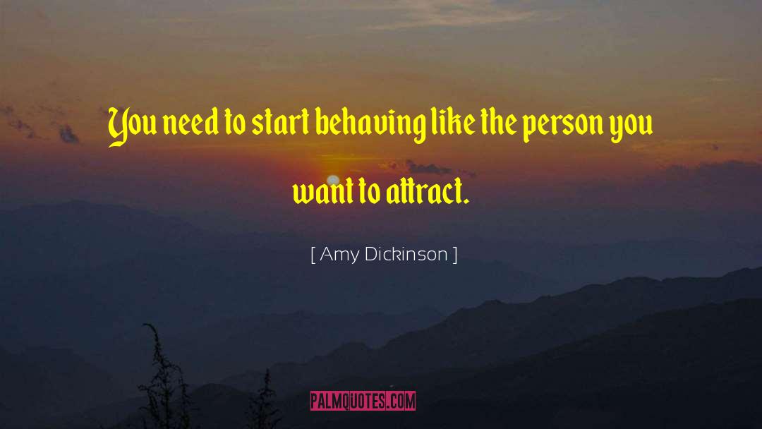 Attract More quotes by Amy Dickinson