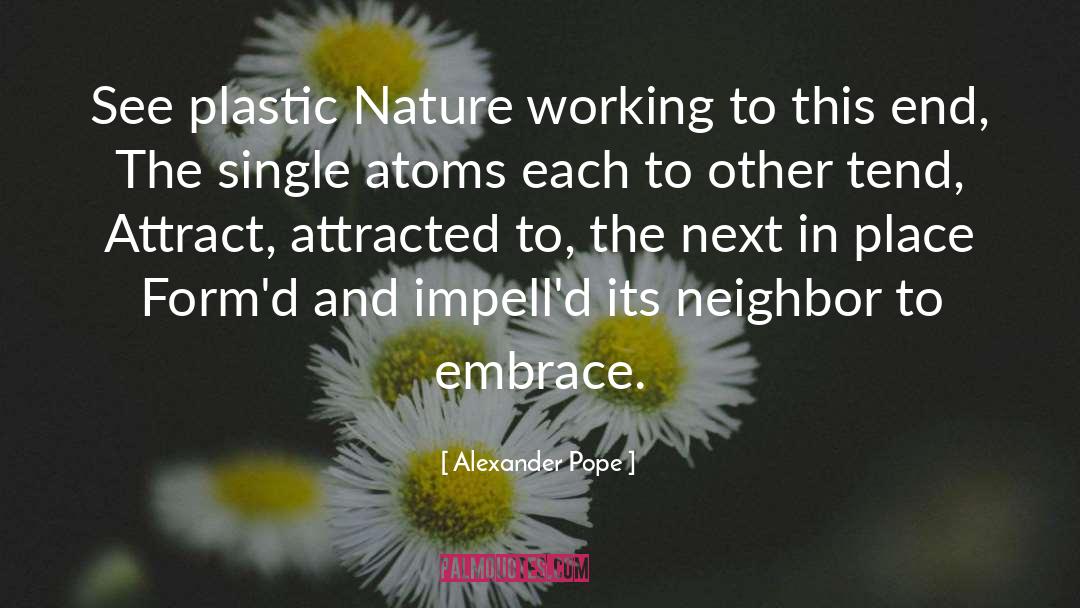 Attract quotes by Alexander Pope