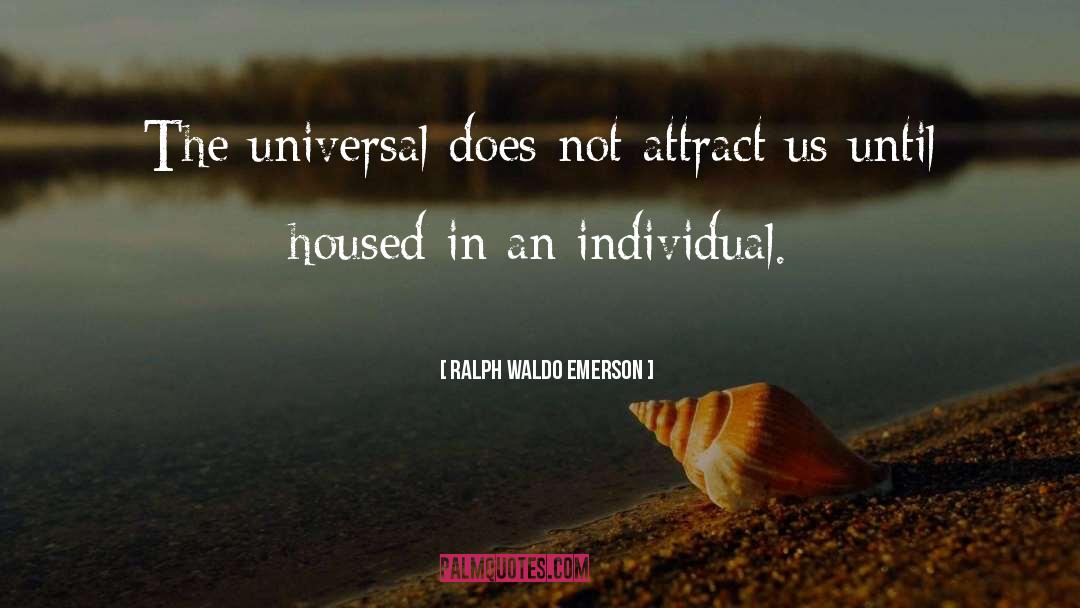 Attract quotes by Ralph Waldo Emerson