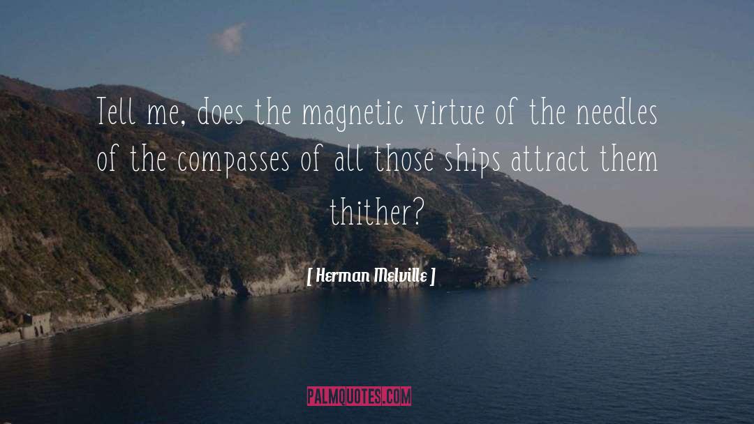 Attract quotes by Herman Melville