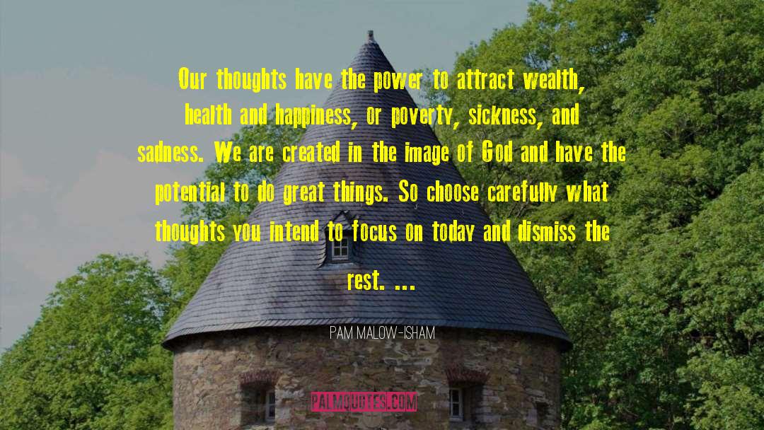Attract Wealth quotes by Pam Malow-Isham
