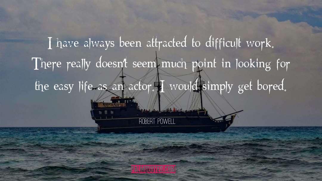 Attracted quotes by Robert Powell
