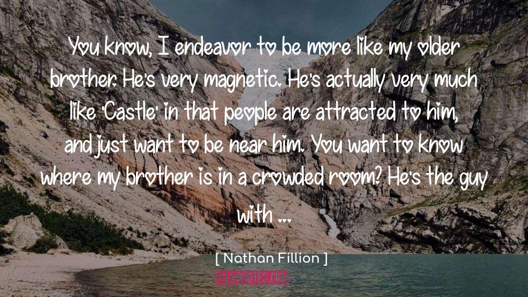Attracted quotes by Nathan Fillion