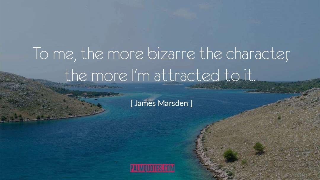 Attracted quotes by James Marsden