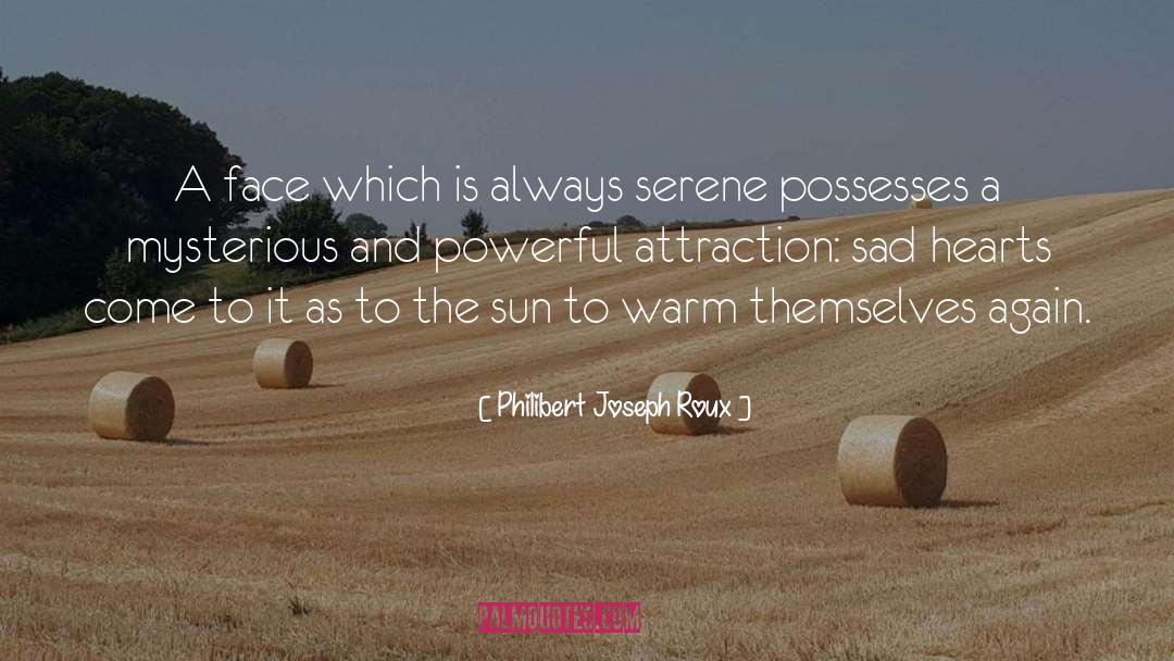 Attraction And Repulsion quotes by Philibert Joseph Roux