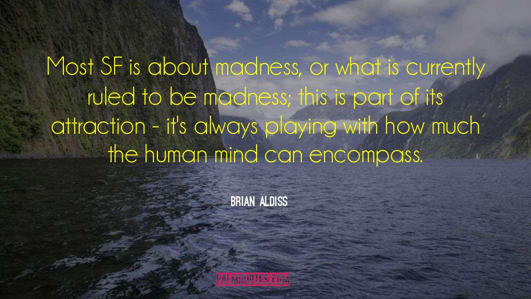 Attraction The Selection quotes by Brian Aldiss